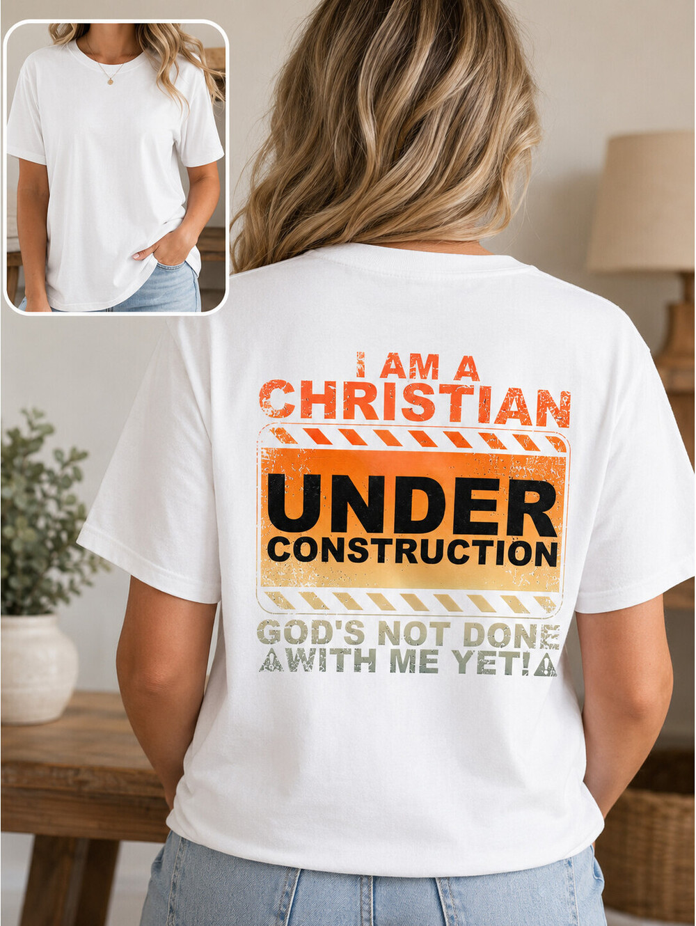 I Am A Christian Under Construction Shirt, God’s Not Done With Me Yet Religious